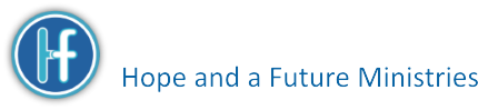 Hope and a Future Ministries